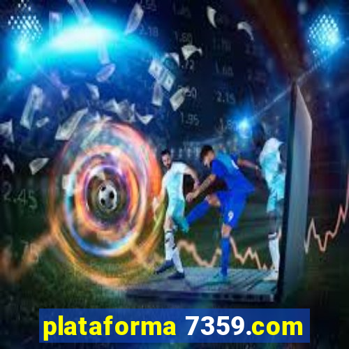 plataforma 7359.com